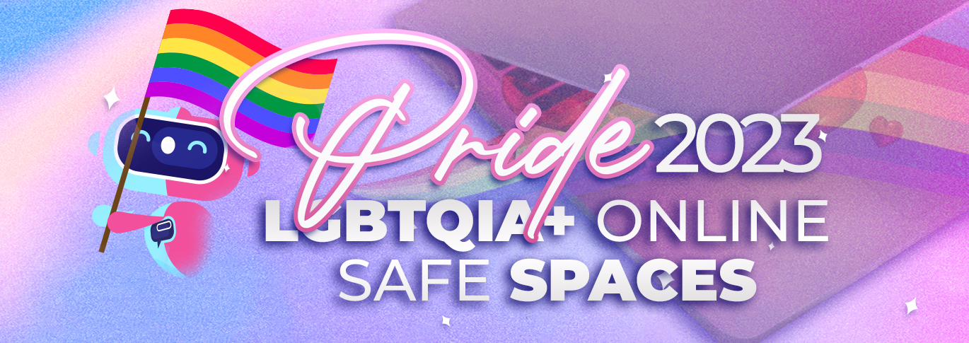 Mes del Orgullo: Espacios Seguros LGBTQ Online 